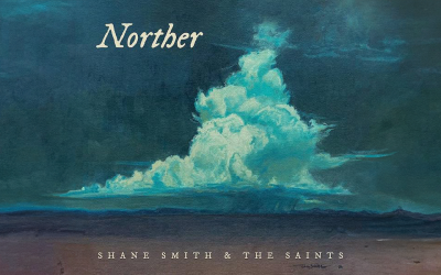 Review: Shane Smith and the Saints’ New Album ‘Norther’