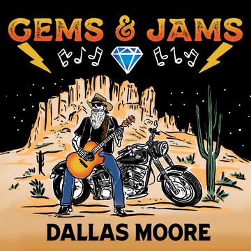 Dallas Moore - Gems and Jams