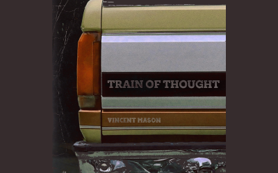 Vincent Mason Releases New Single: ‘Train of Thought’