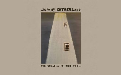 ‘The World as It Used to Be’ – Jamie Sutherland – New Album Review