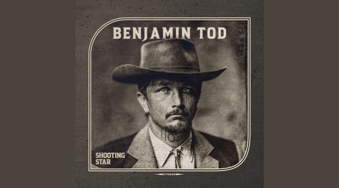 ‘Shooting Star’ – Benjamin Tod – New Album Review