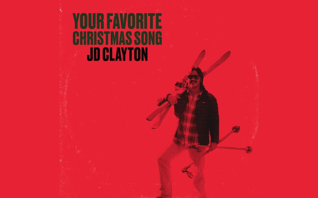 JD Clayton Releases New Holiday Classic – ‘Your Favorite Christmas Song’