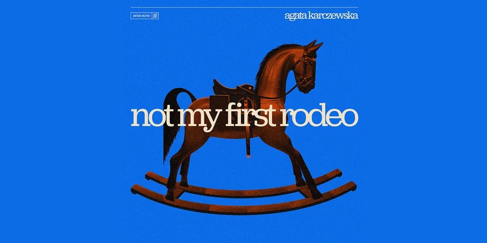 Not My First Rodeo – Agata Karczewska – New EP Review